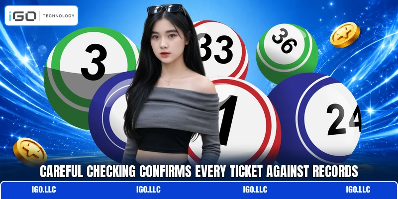 Careful checking confirms every ticket against records