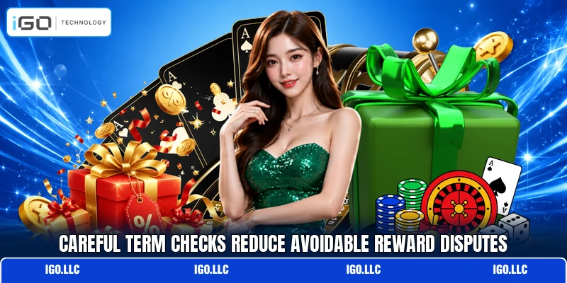 Careful term checks reduce avoidable reward disputes