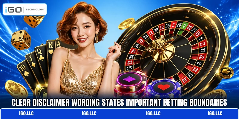 Clear disclaimer wording states important betting boundaries