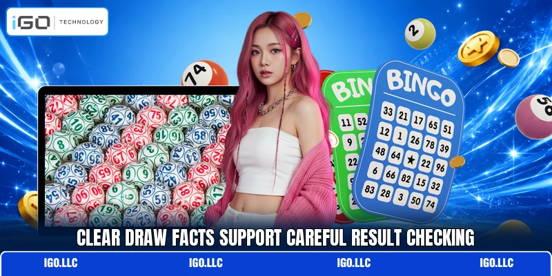 Clear draw facts support careful result checking