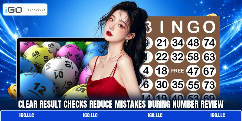Clear result checks reduce mistakes during number review