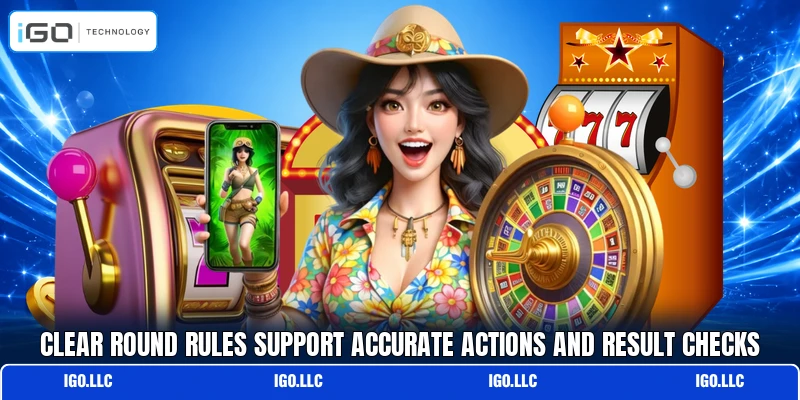 Clear round rules support accurate actions and result checks