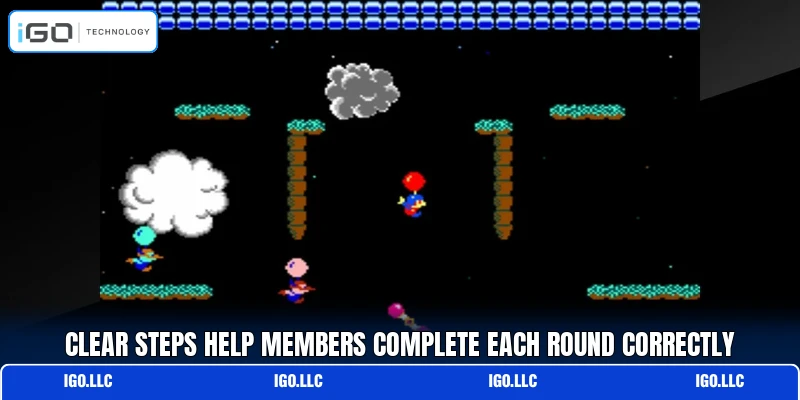 Clear steps help members complete each round correctly