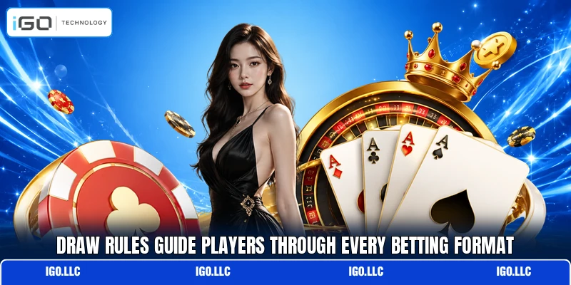 Draw rules guide players through every betting format