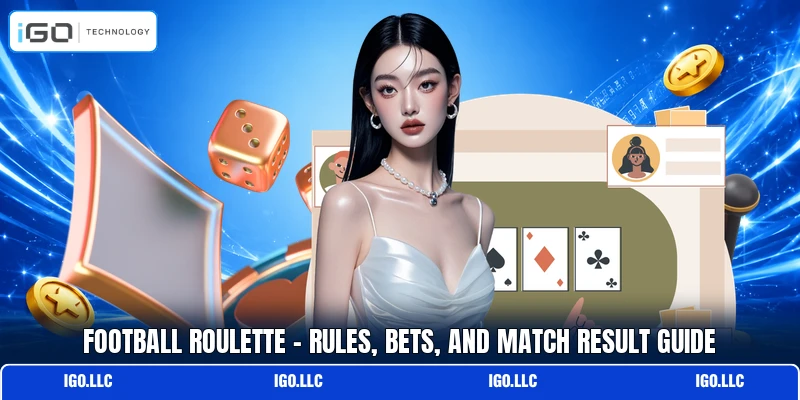 Football Roulette - Rules, Bets, And Match Result Guide