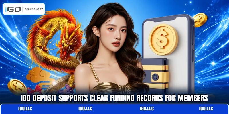IGO deposit supports clear funding records for members