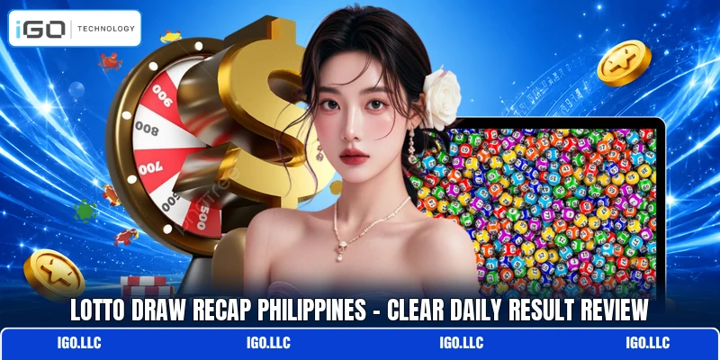 Lotto Draw Recap Philippines - Clear Daily Result Review