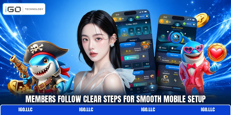 Members follow clear steps for smooth mobile setup