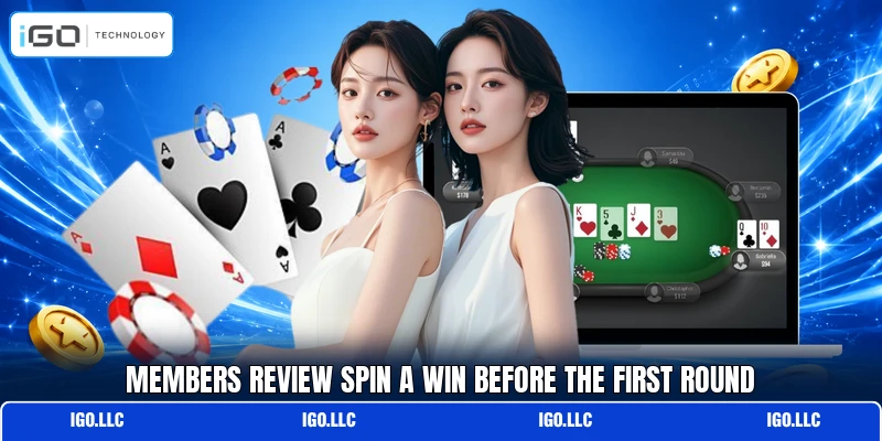 Members review Spin a Win before the first round