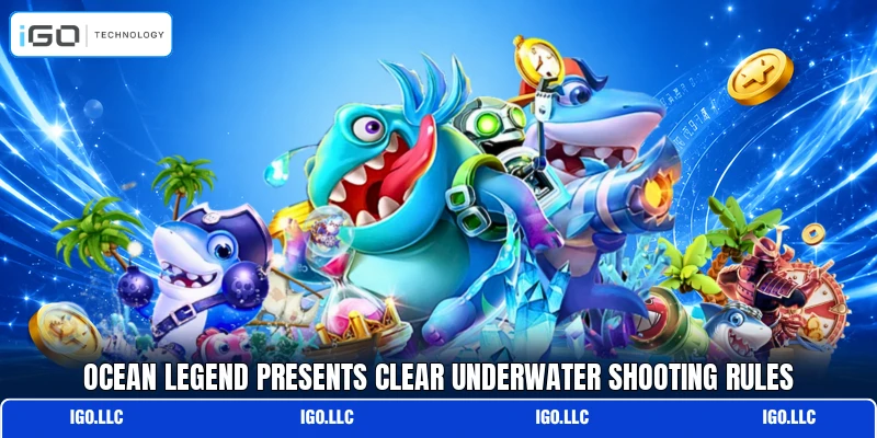 Ocean Legend presents clear underwater shooting rules