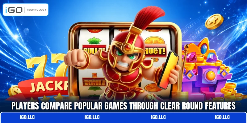 Players compare popular games through clear round features