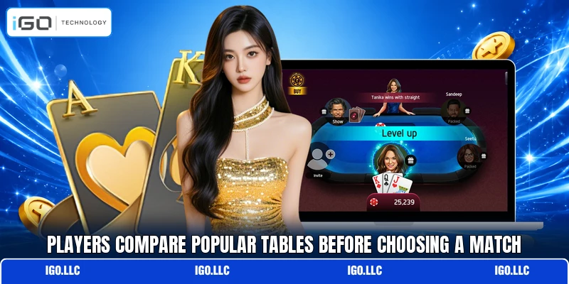 Players compare popular tables before choosing a match