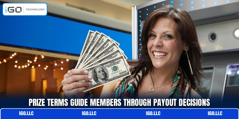 Prize terms guide members through payout decisions