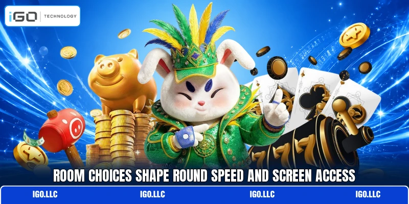 Room choices shape round speed and screen access