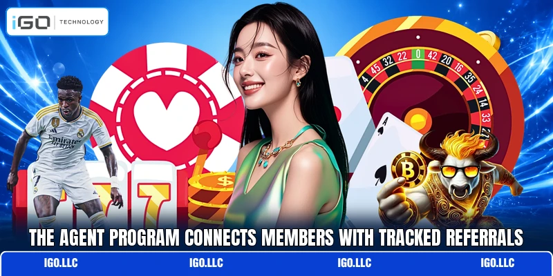 The agent program connects members with tracked referrals